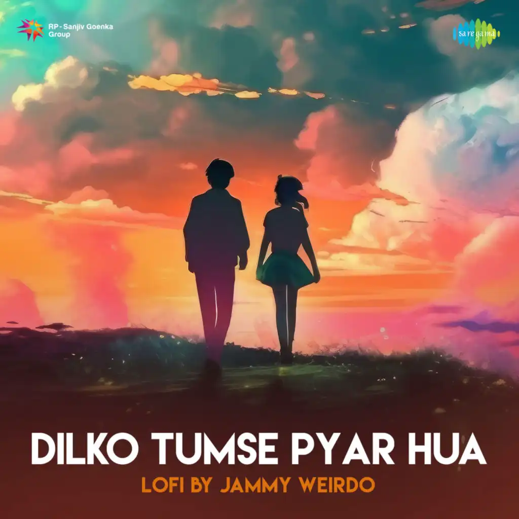 Dilko Tumse Pyar Hua (LoFi) [feat. Jammy Weirdo]