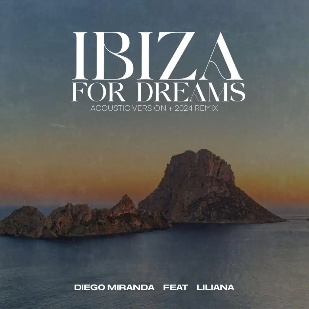 Ibiza For Dreams (2024 Remix) [feat. Liliana Almeida]