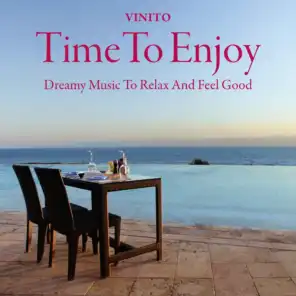 Time to Enjoy: Dreamy Music to Relax