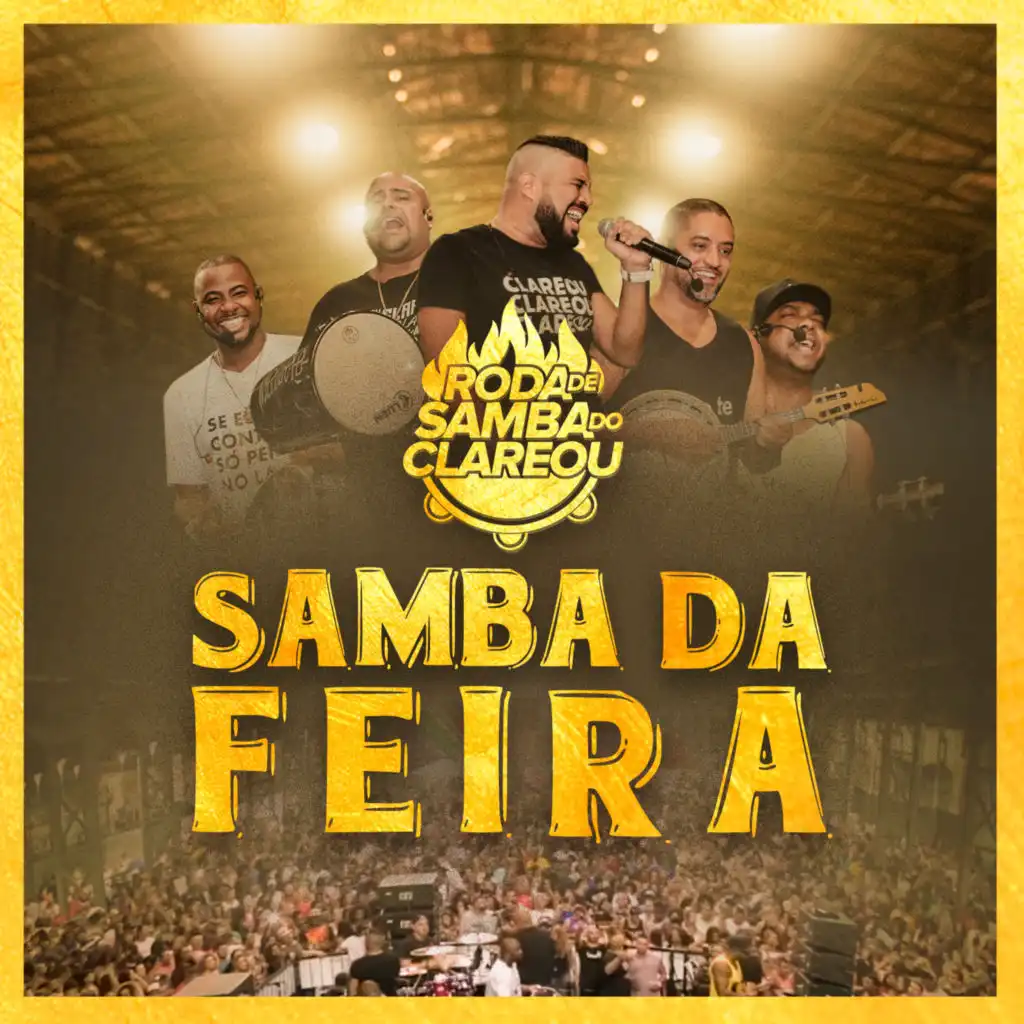 Roda de Samba do Clareou: Samba da Feira (Ao Vivo)