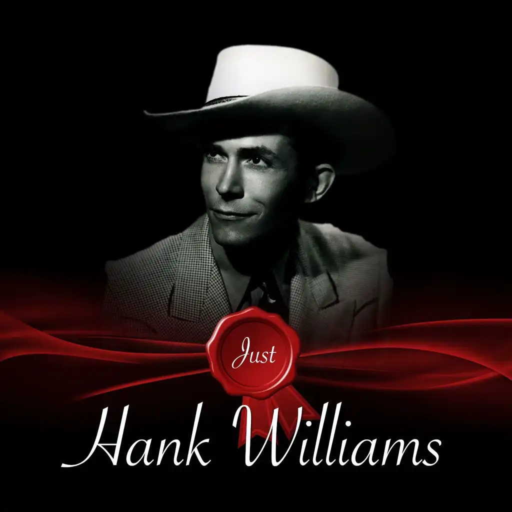 Just - Hank Williams