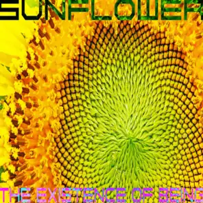 Sunflower, The Existence Of Being