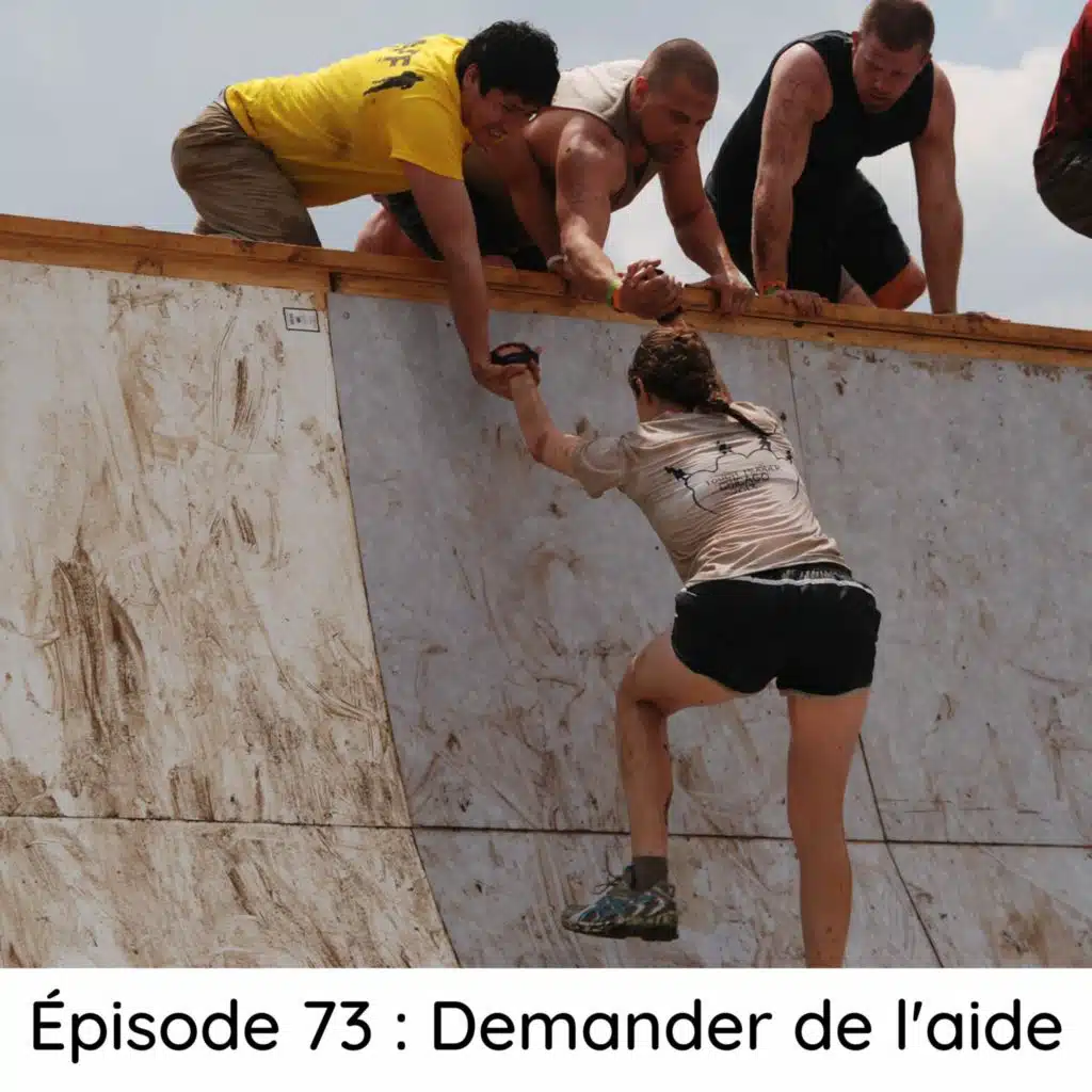 Épisode 73 : Demander de l'aide