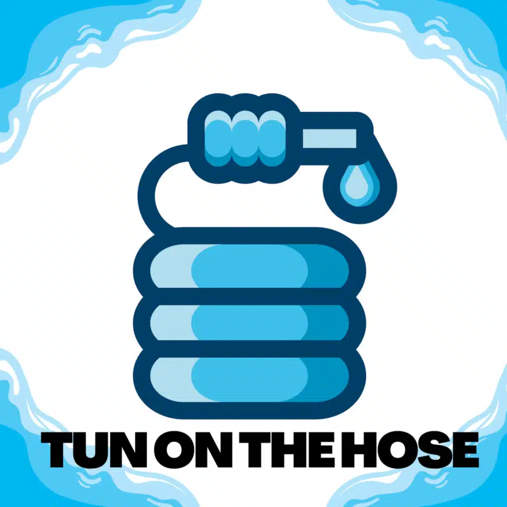 Tun on the Hose