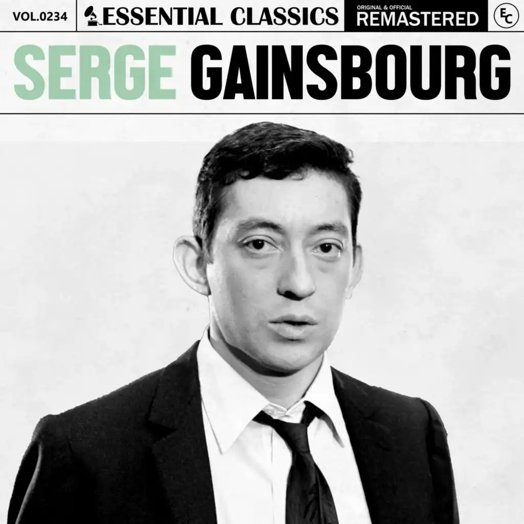 Essential Classics, Vol. 234: Serge Gainsbourg