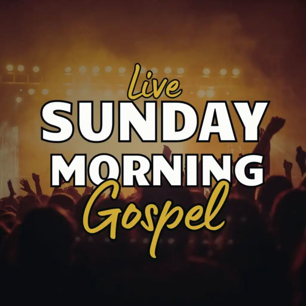 Sunday Morning Live Gospel