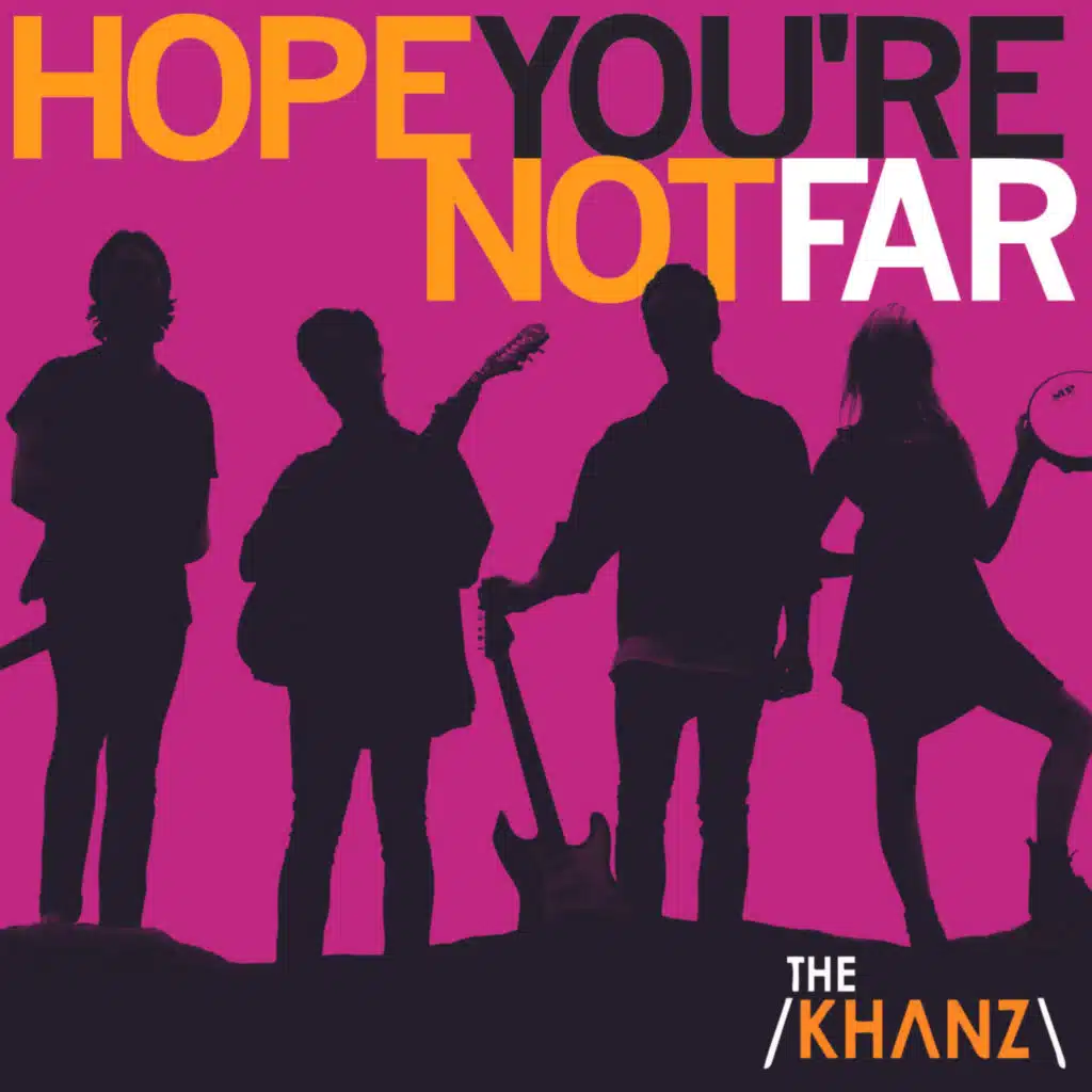 Hope You're Not Far