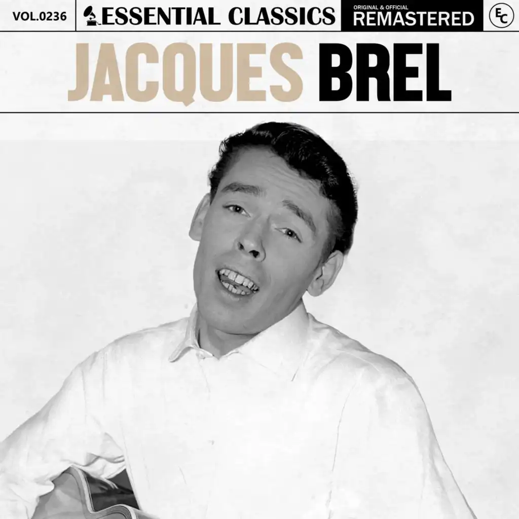 Essential Classics, Vol. 236: Jacques Brel
