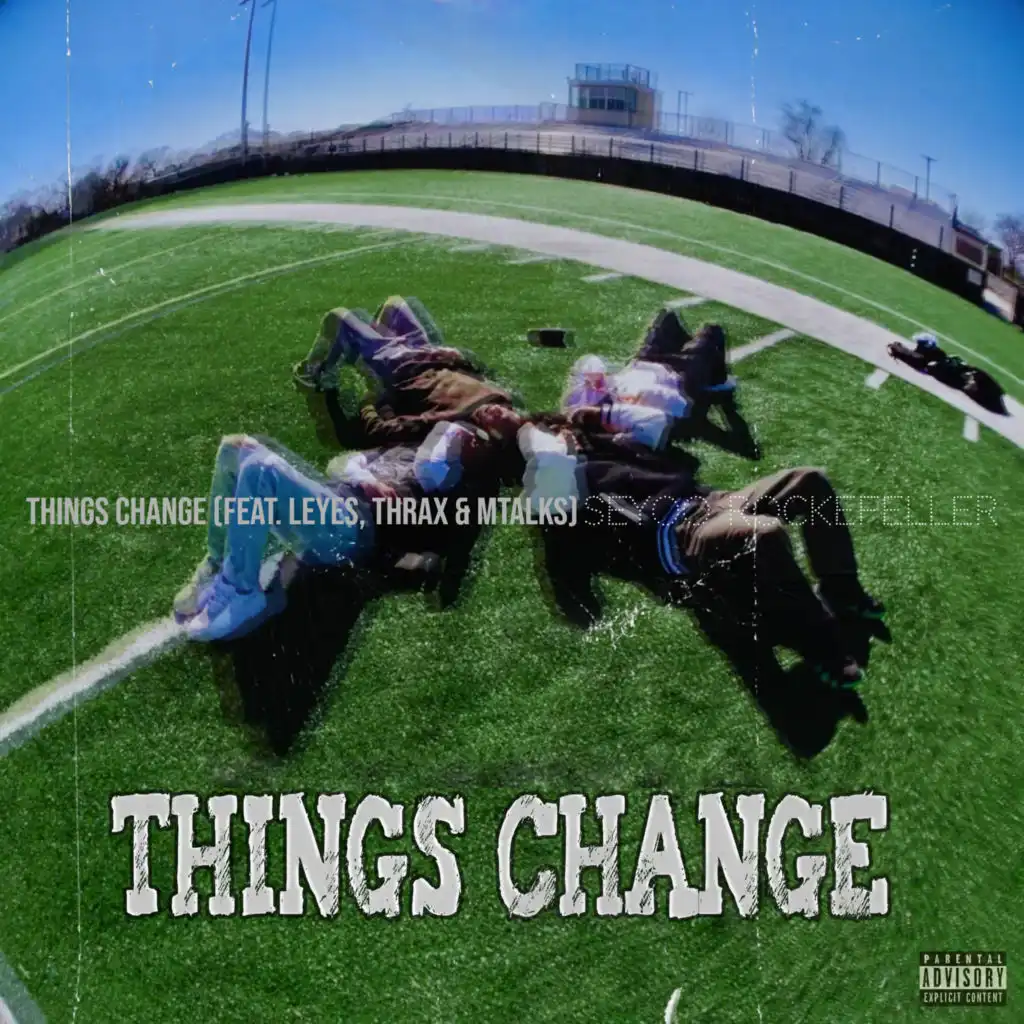 Things Change (feat. Leyes, Thrax & Mtalks)