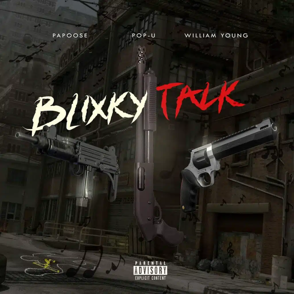 Blixky Talk (feat. Papoose & William Young)