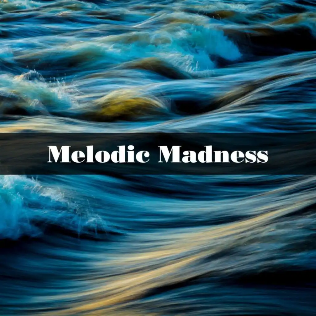 Melodic Madness