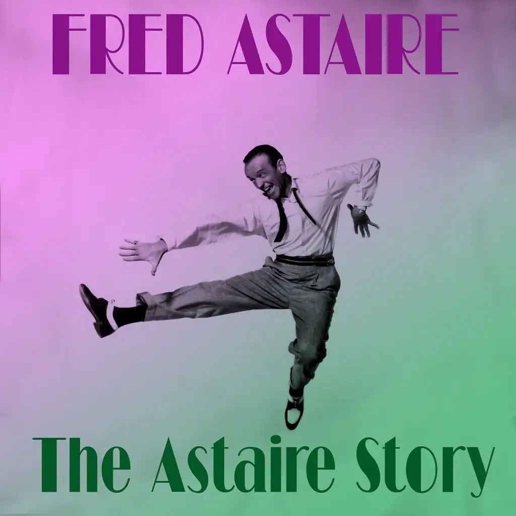 Fred Astaire: The Astaire Story