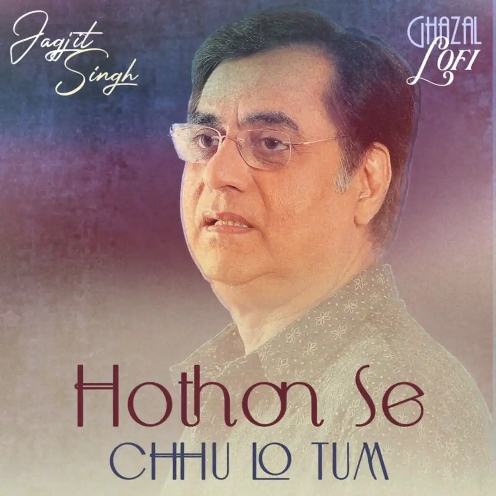 Hothon Se Chhu Lo Tum (Ghazal Lofi)