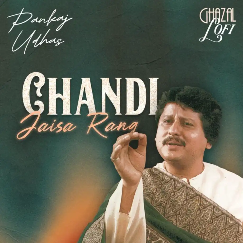 Chandi Jaisa Rang (Ghazal Lofi)