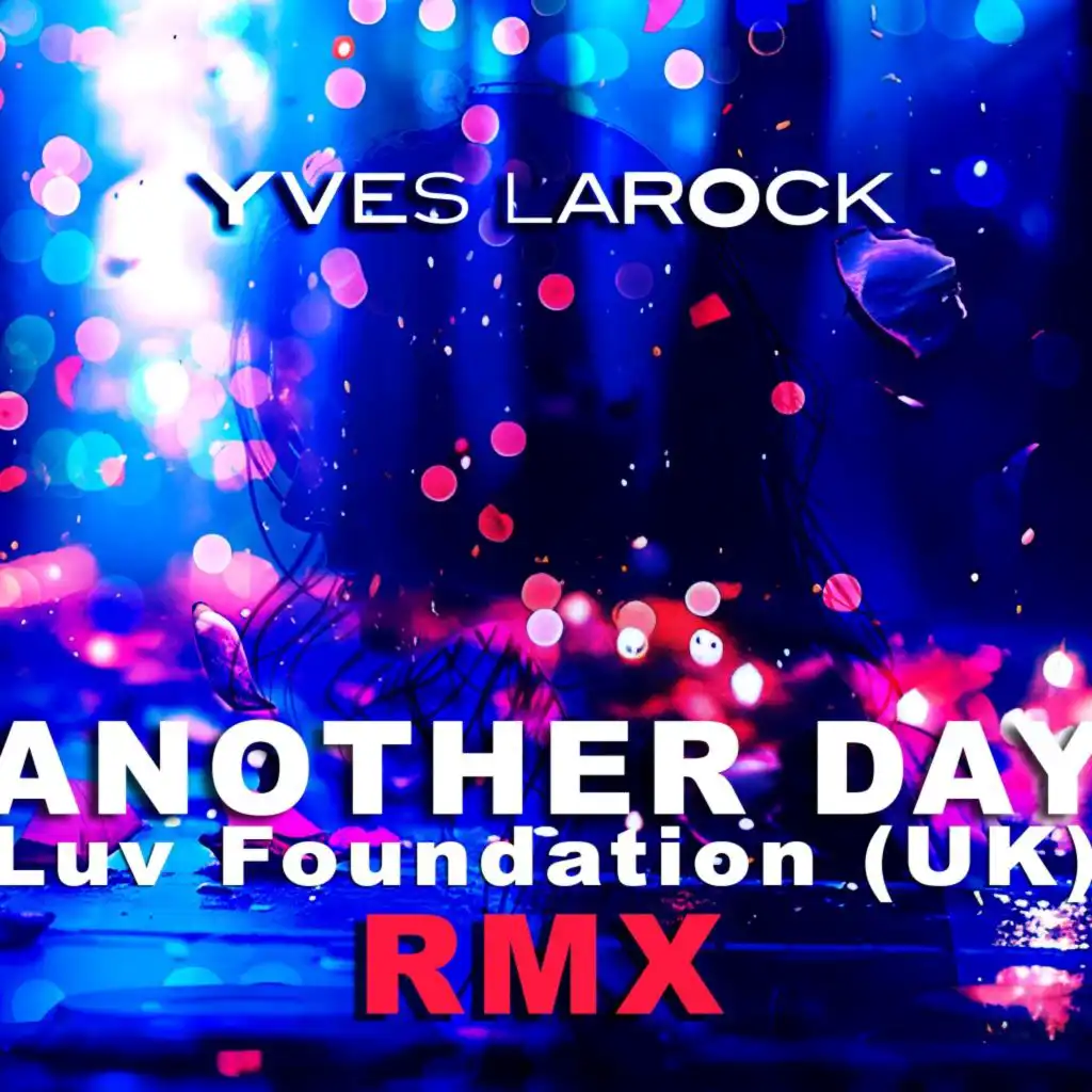 Another Day (Luv Foundation UK RMX Extended)