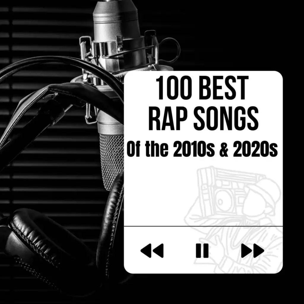 100 Best Rap Songs of the 2010s & 2020s