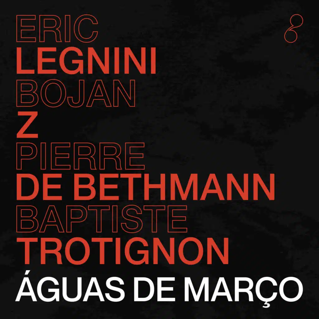 Águas de Março (feat. Bojan Z & Pierre de Bethmann)