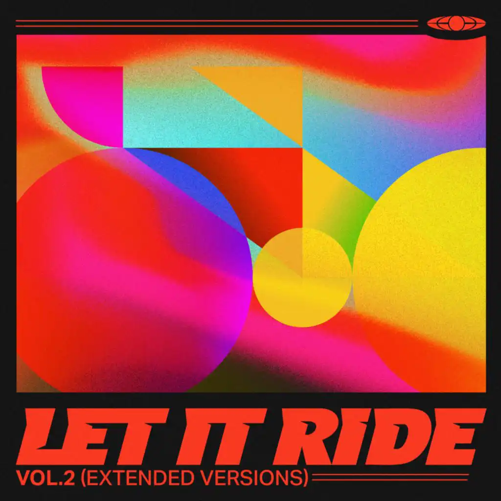 Let It Ride: Vol. 2 (Extended Versions)