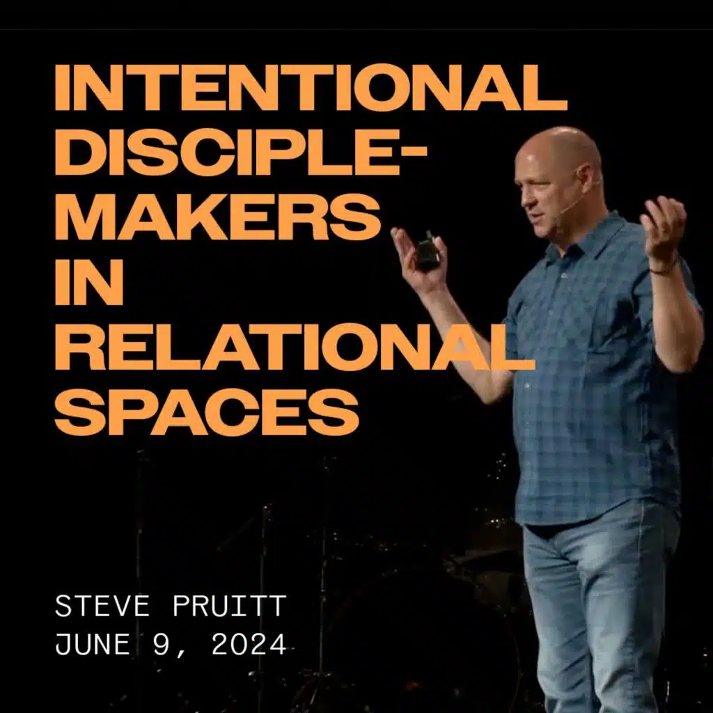 Intentional Disciple-Makers in Relational Spaces