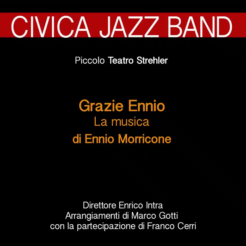 Grazie Ennio: la musica di Ennio Morricone (Jazz al Piccolo Teatro Strehler) [feat. Franco Cerri & Marco Gotti]