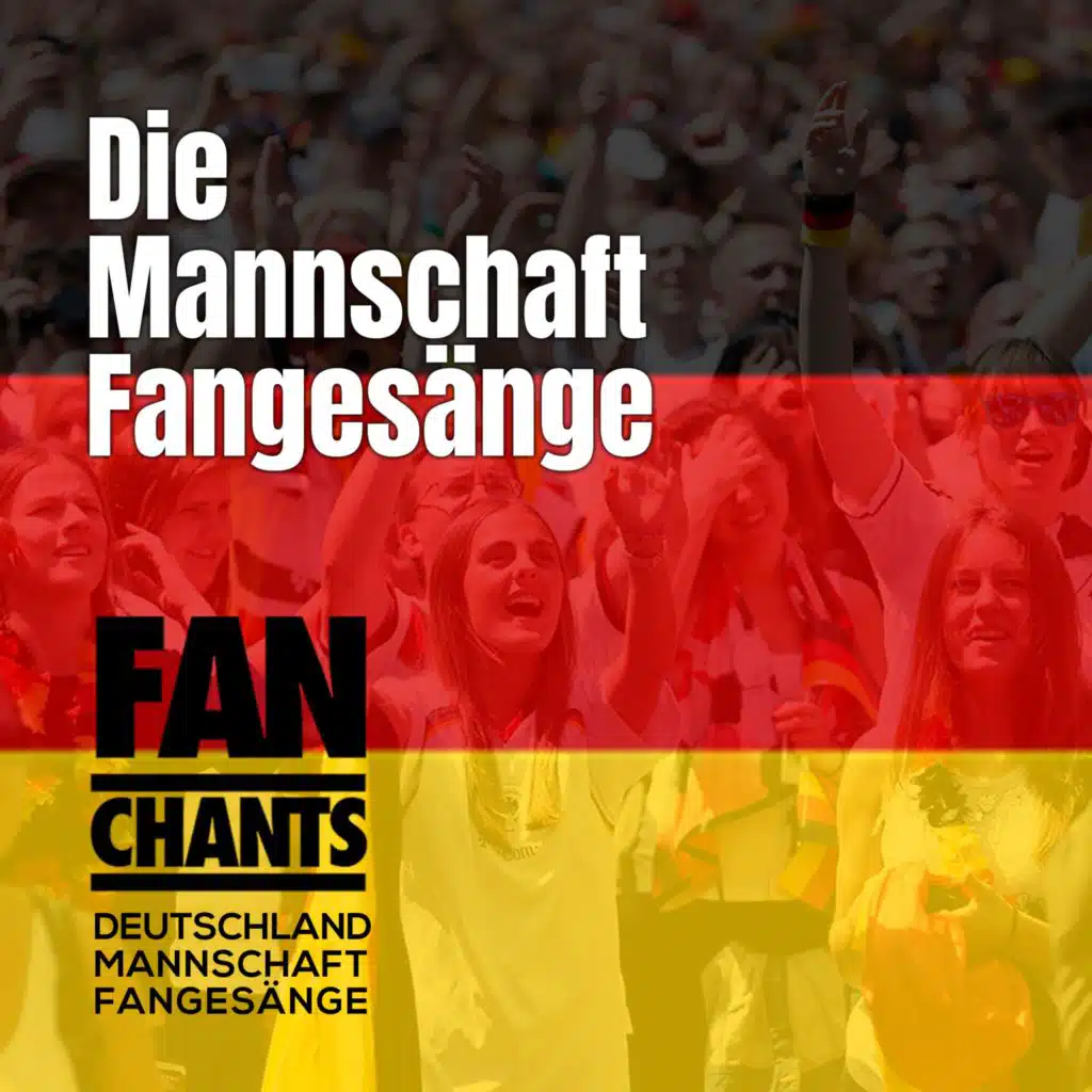 Die Mannschaft Fangesänge