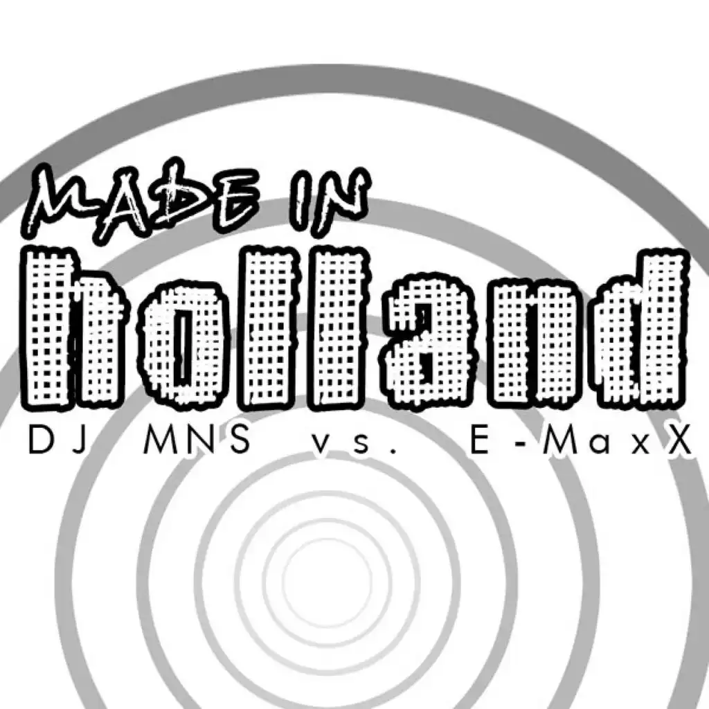 Made In Holland (DJ E-MaxX Rermix)