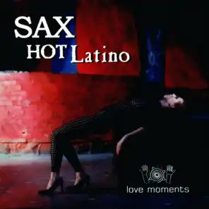 Sax Hot Latino (Love Moments)