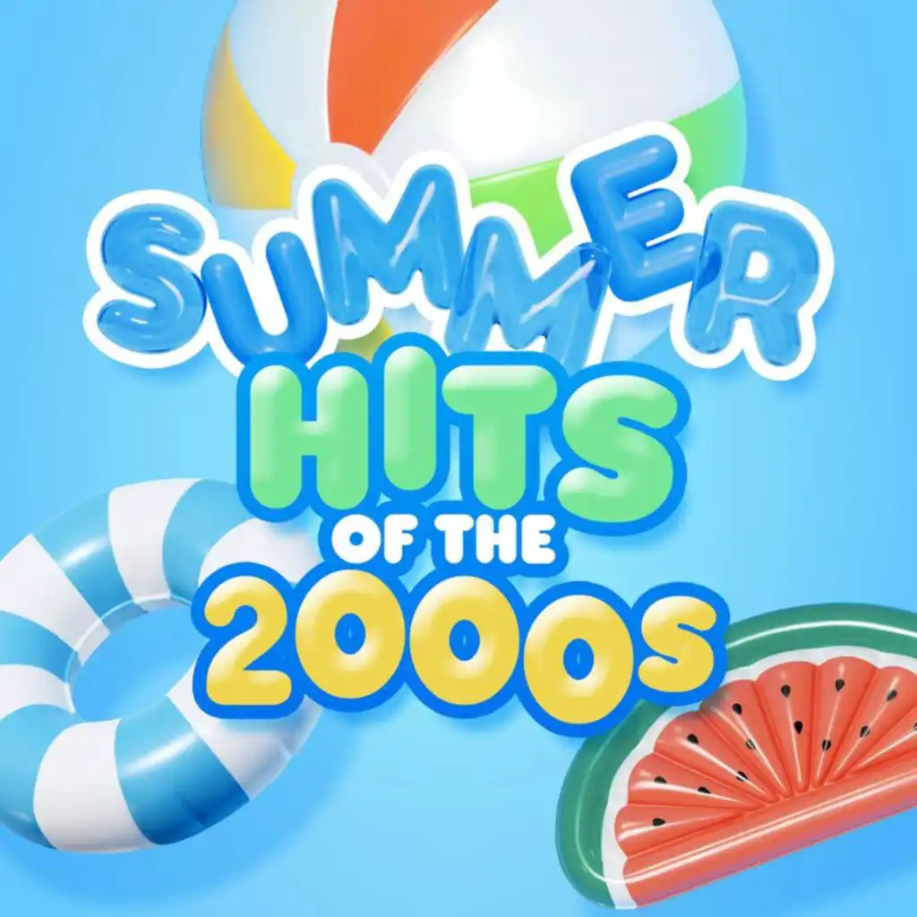 Summer Hits Of The 2000s