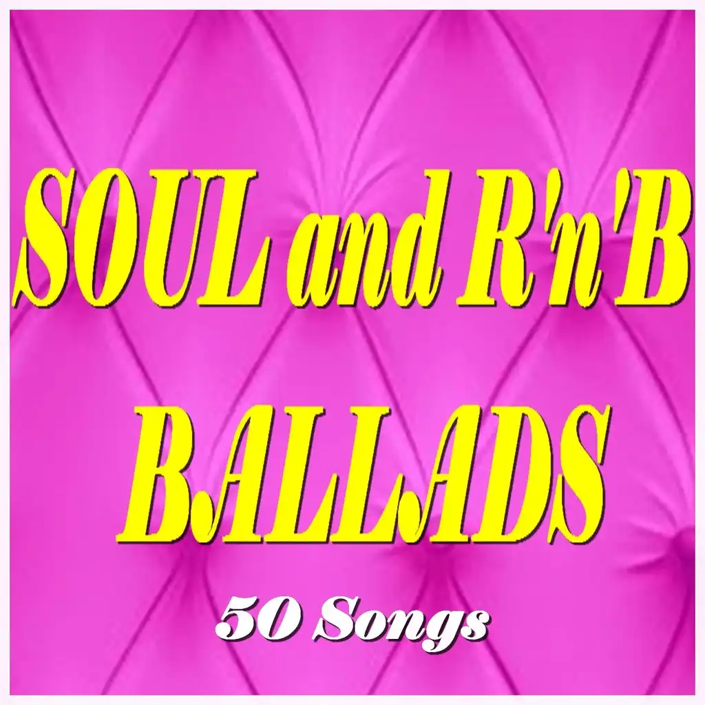 Soul and R'n'B Ballads (50 Songs)