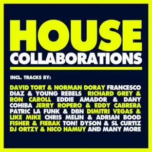 House Collaborations
