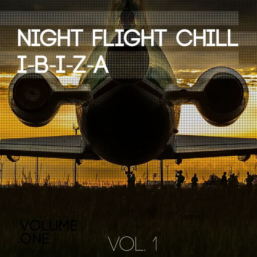 Night Flight Chill - Ibiza, Vol. 1 (Finest Selection of Air Travel Lounge)