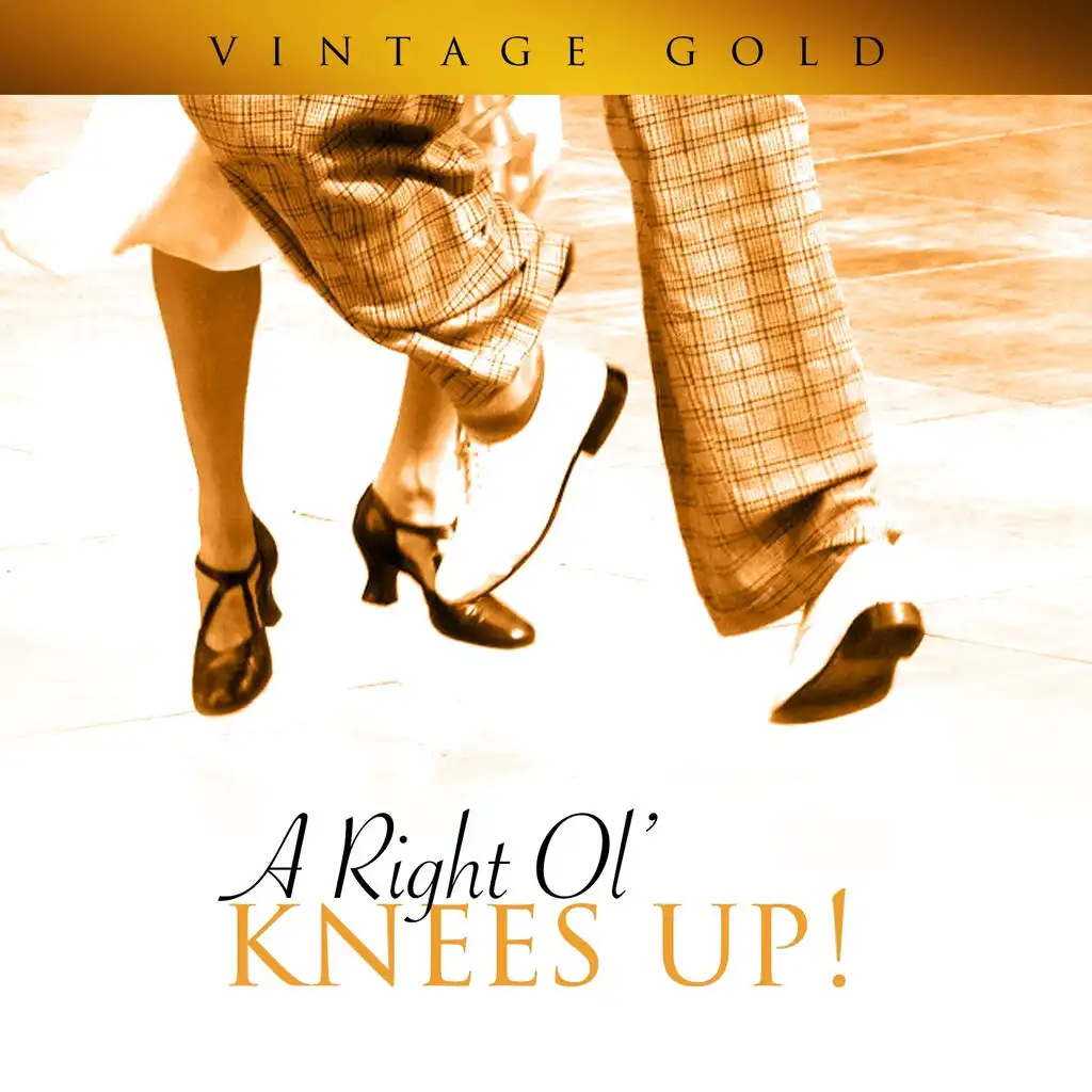 Vintage Gold - A Right Ol' Knees Up!