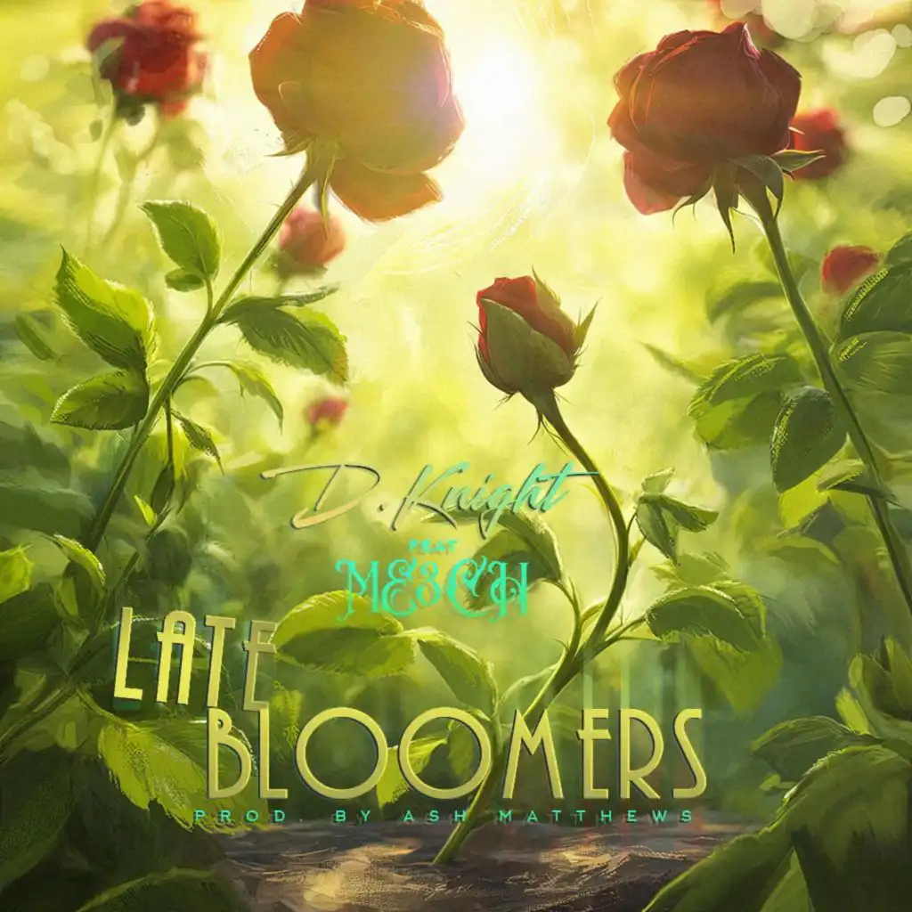 Late Bloomers (feat. ME3CH)