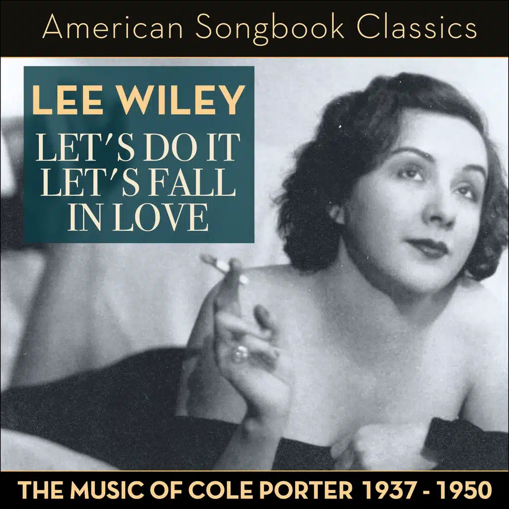 Let's Do It, Let's Fall in Love (The Music of Cole Porter 1937 - 1950)