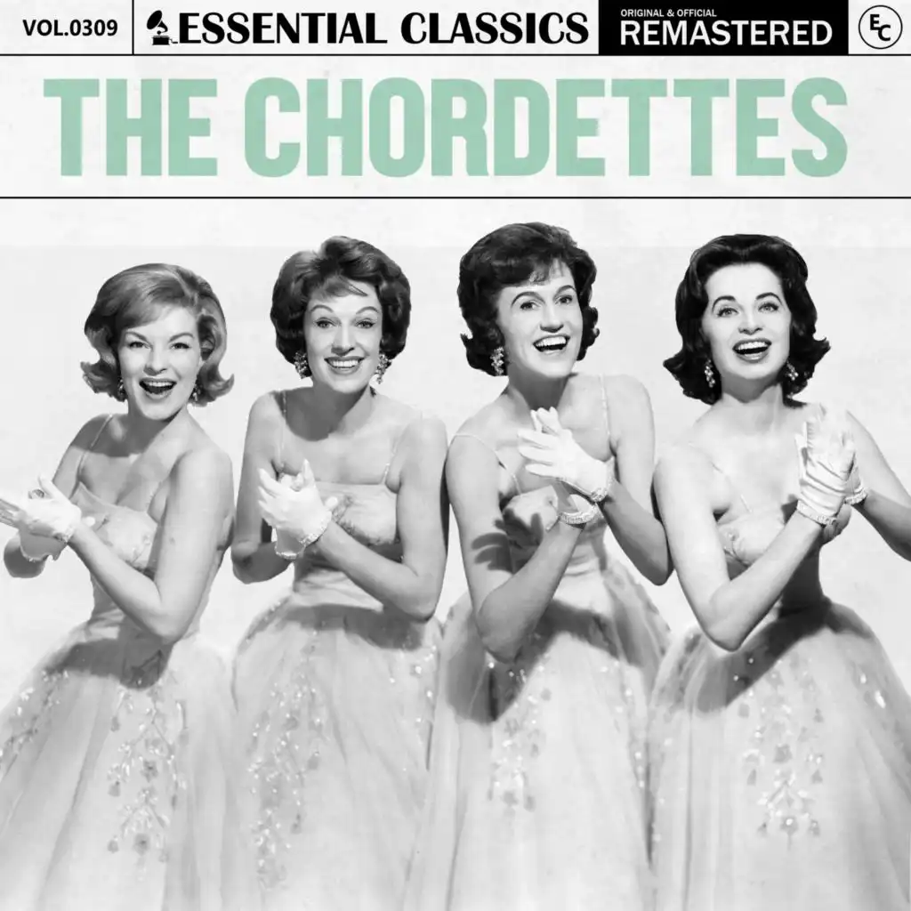 Essential Classics, Vol. 309: The Chordettes