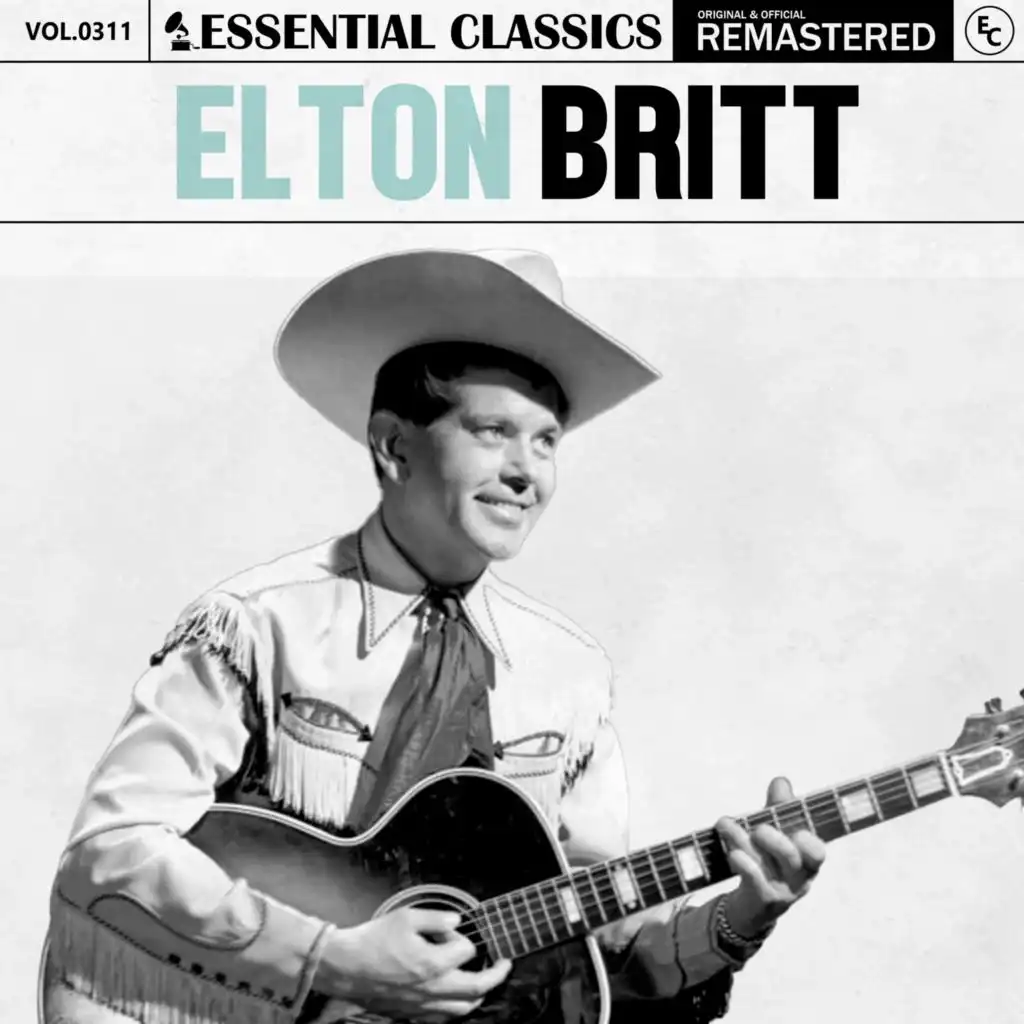 Essential Classics, Vol. 311: Elton Britt