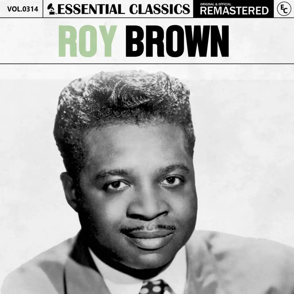 Essential Classics, Vol. 314: Roy Brown