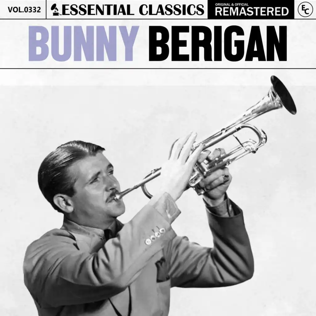 Essential Classics, Vol. 332: Bunny Berigan