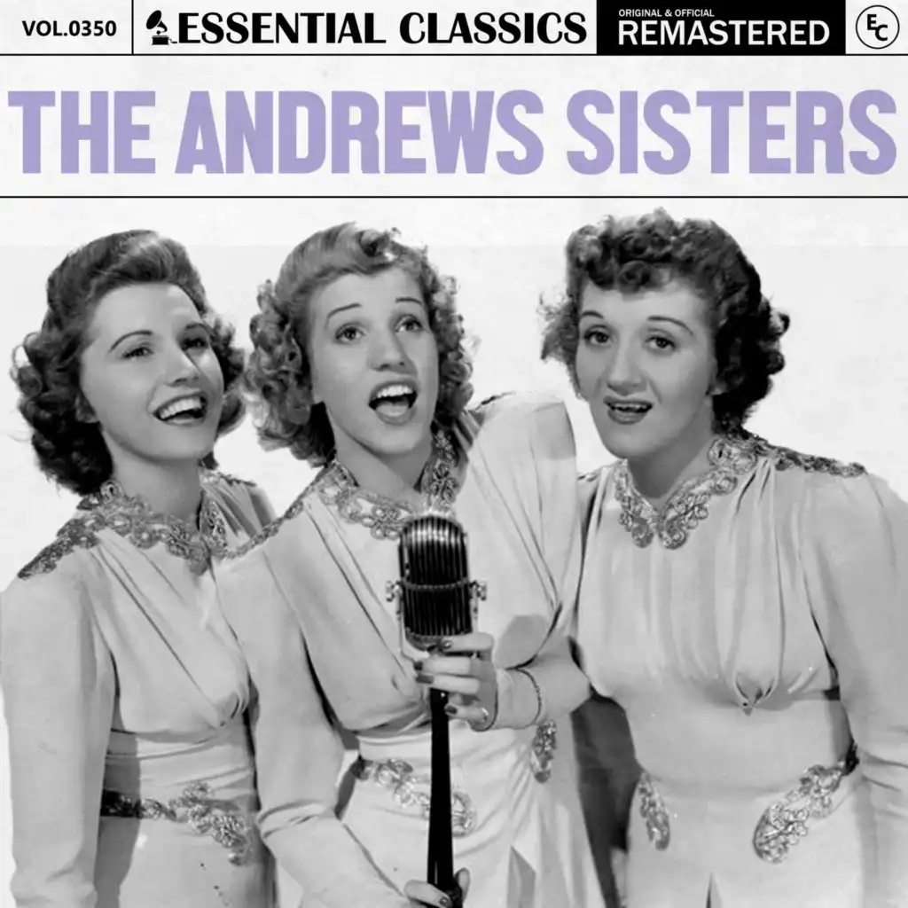 Essential Classics, Vol. 350: The Andrews Sisters