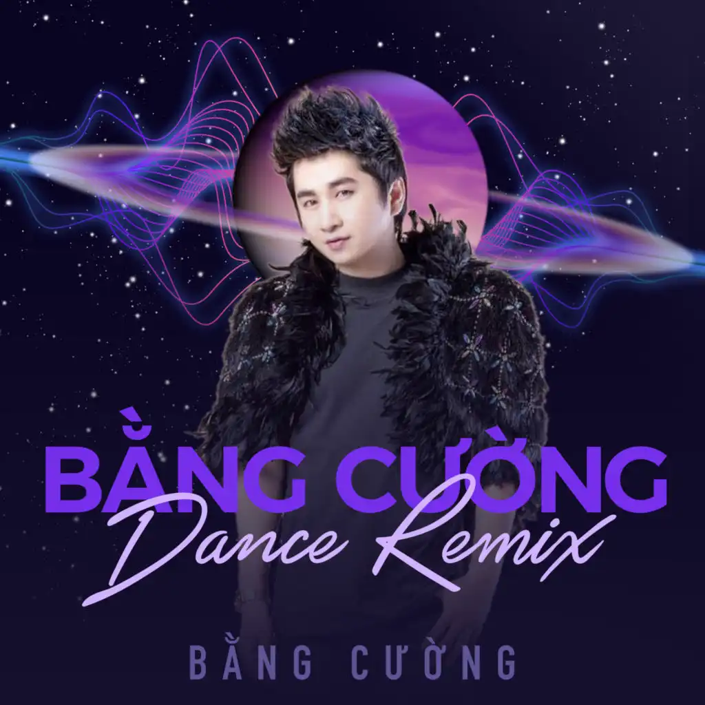 Bằng Cường Dance Remix