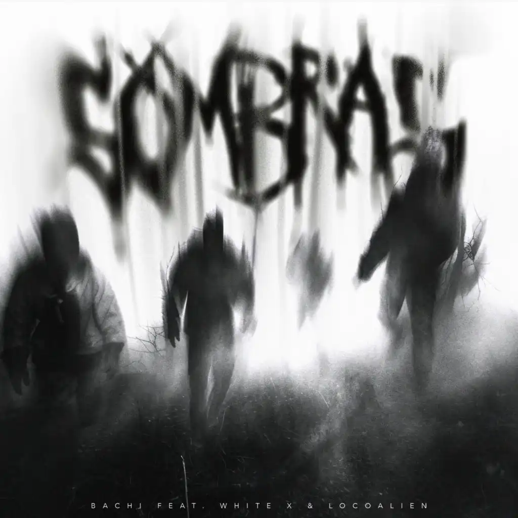 Sombras (feat. White X & LocoAlien)