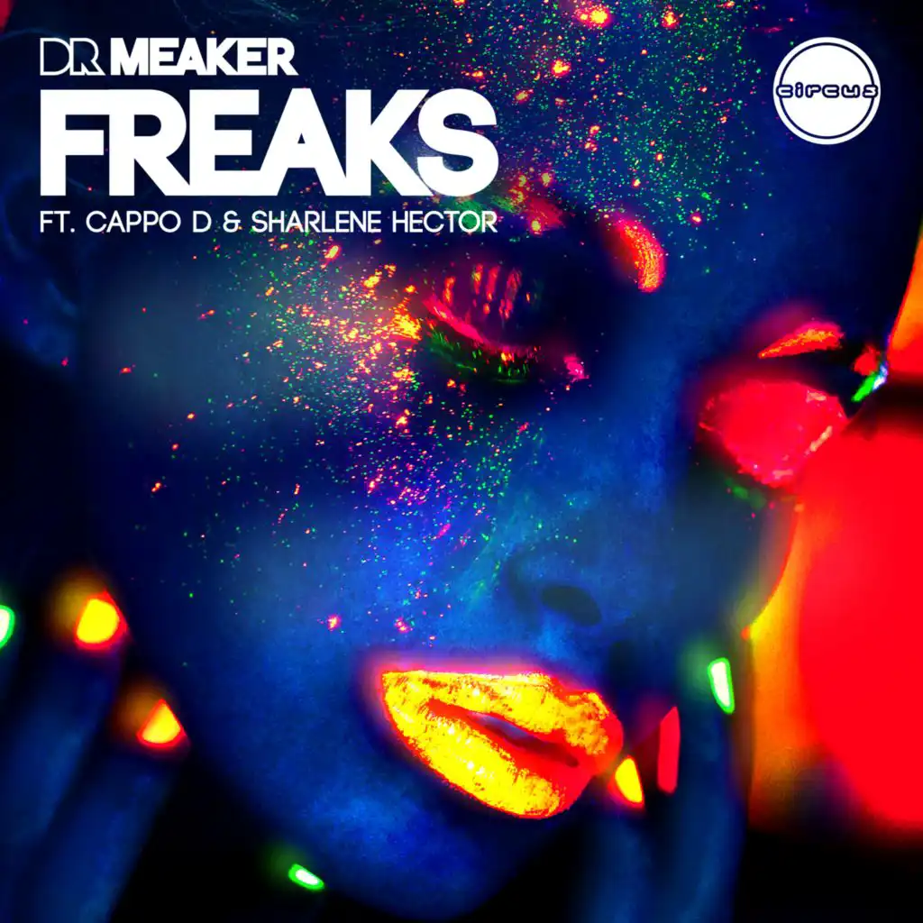 Freaks (Radio Edit) [feat. Cappo D & Sharlene Hector]