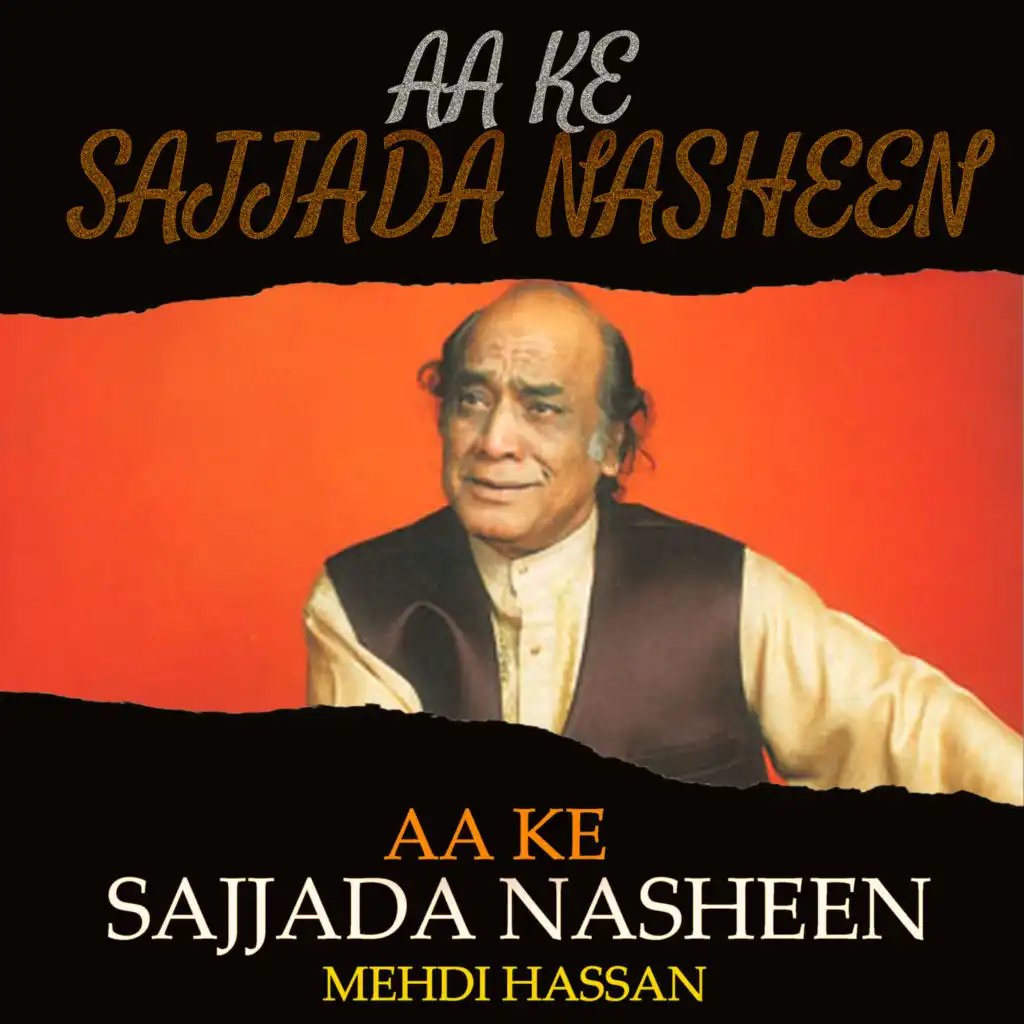 Aa Ke Sajjada Nasheen