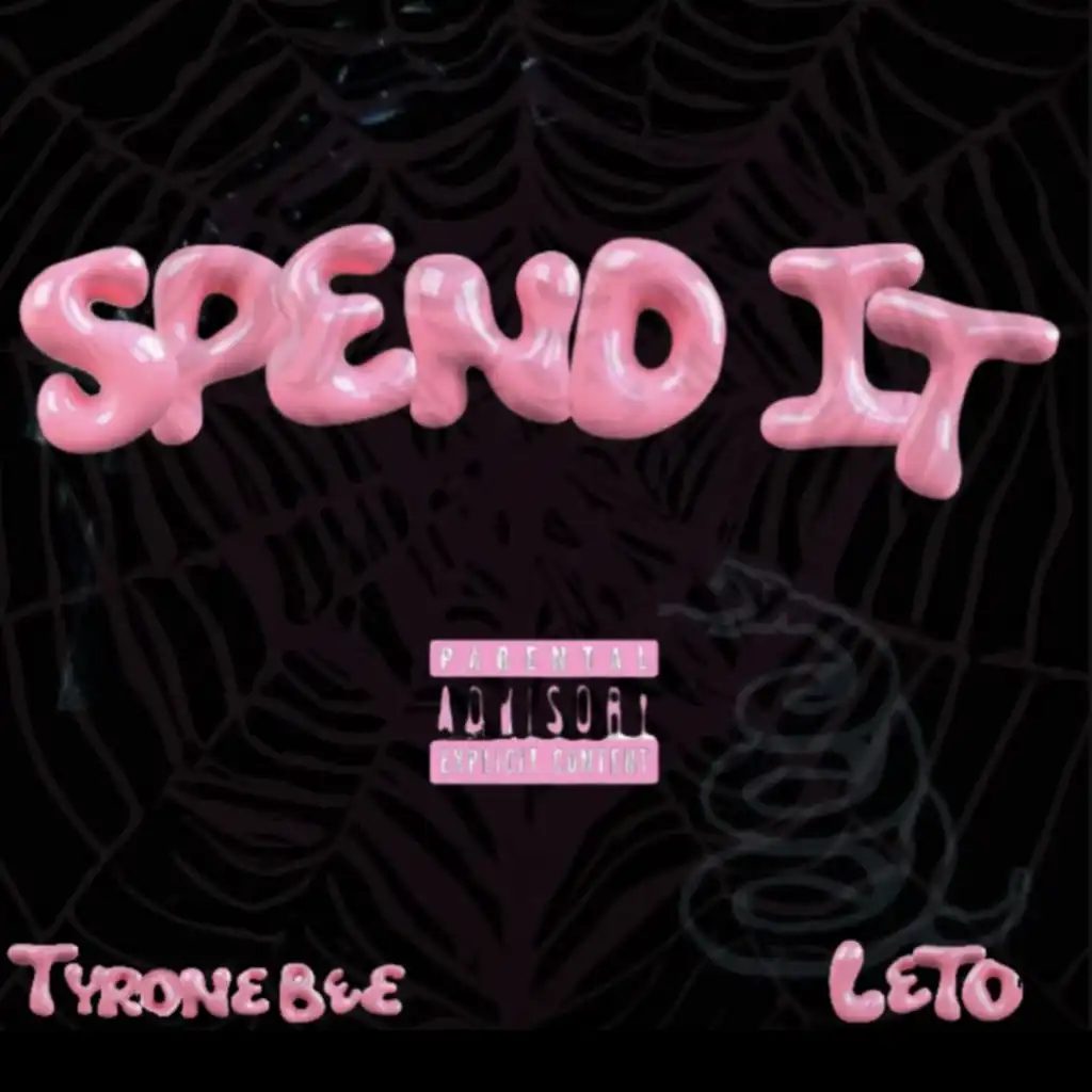 Spend it (feat. Tyrone Bee)