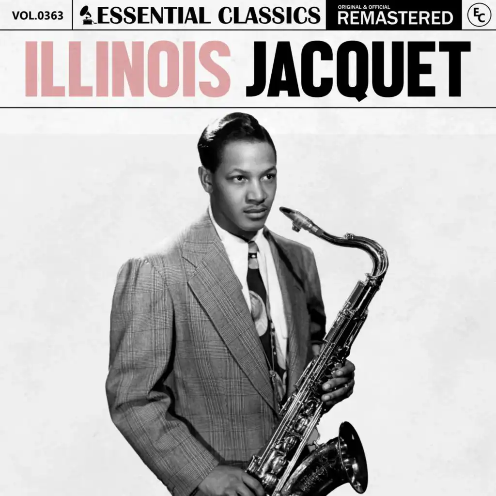 Essential Classics, Vol. 363: Illinois Jacquet