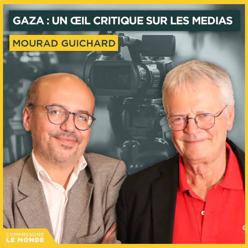 Gaza : un œil critique sur les médias. Avec Mourad Guichard | Entretiens géopo
