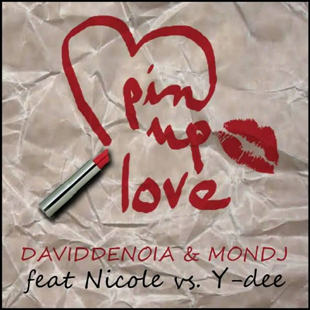 Pin Up Love (ft. Nicole & Y-Dee)