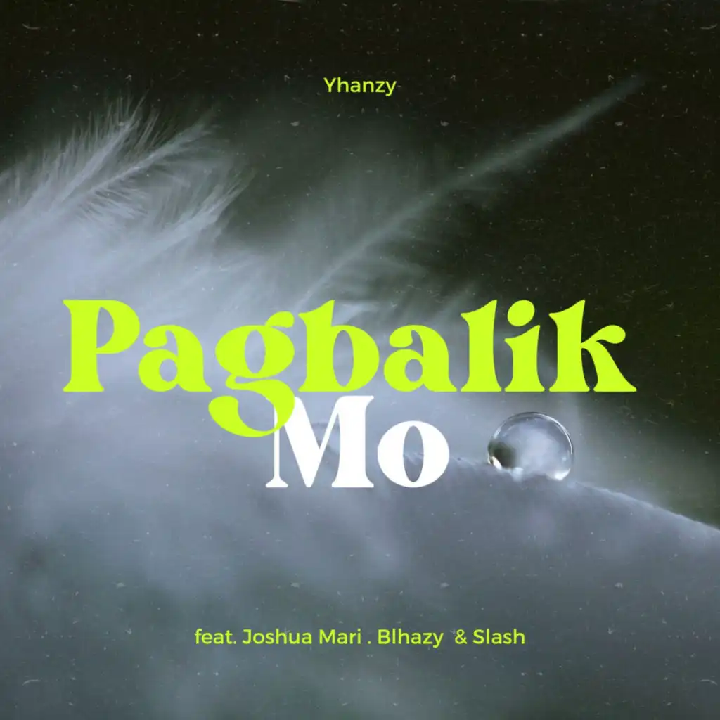Pagbalik Mo (feat. Joshua Mari, Blhazy & Slash)