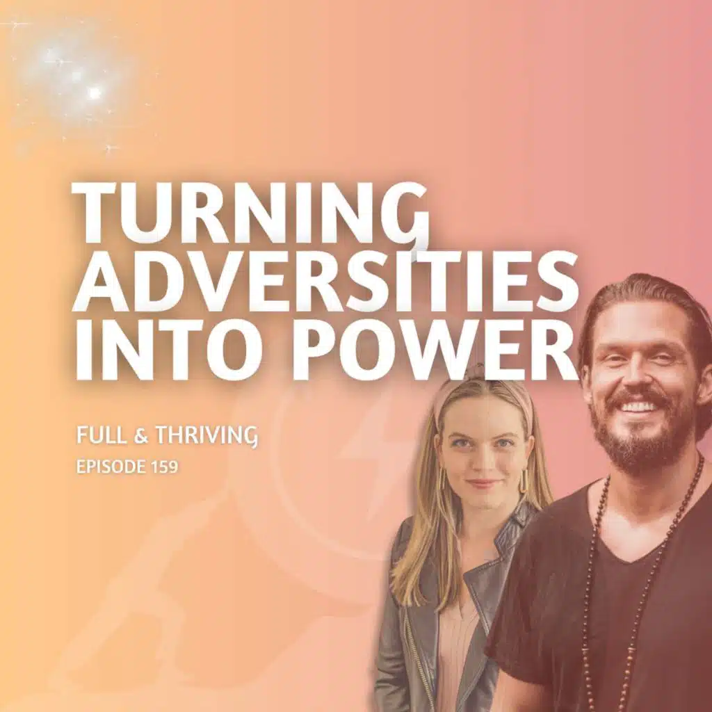159. Transforming Adversity into Power w/ Lance Essihos