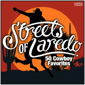 Streets of Laredo - 50 Cowboy Favorites